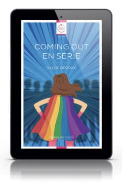 Coming out en série de Sylvie Géroux - Livre sur le coming out lesbien - format tablette