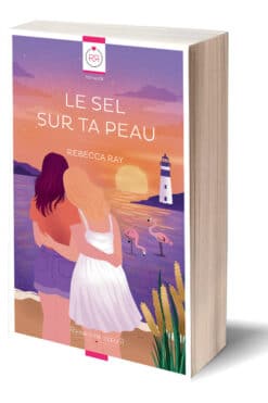Le sel sur ta peau de Rebecca Ray - Romance saphique spicy 3D