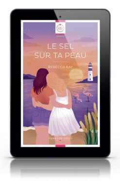Le sel sur ta peau de Rebecca Ray - Romance saphique spicy - Version tablette