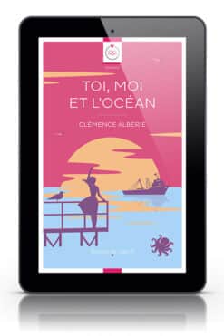 Toi, moi et l'océan de Clémence Albérie - Format Tablette